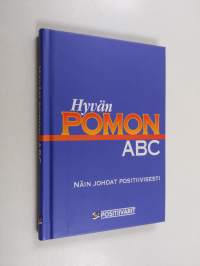 Hyvän pomon ABC : näin johdat positiivisesti