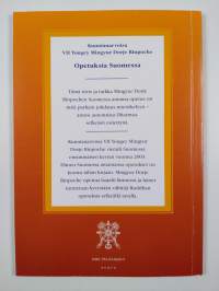 Kunnianarvoisa VII Yongey Mingyur Dorje Rinpoche : opetuksia Suomessa