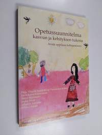 Opetussuunnitelma kasvun ja kehityksen tukena : avain oppilaan kohtaamiseen