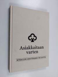 Asiakkaitaan varten : Myrskylän säästöpankki 100 vuotta