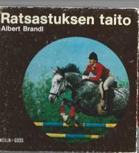 Ratsastuksen taitoModernes ReitenKirjaBrandl, Albert  ; Tonttila, Kirsti , 1965- ; Kemmler, Jürgen  ; Weilin+Göös,