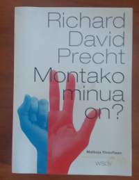 Montako minua on? : Matkoja filosofiaan