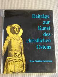 Beiträge zur Kunst des christlichen Ostens - Erste Studien-Sammlung. Band 3.  [mm: Das russische Altgläubigentum und die Ikonenmalerei  ...