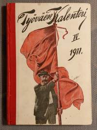 Työväen Kalenteri IV 1911 [ Työväen kalenteri 1911 ]
