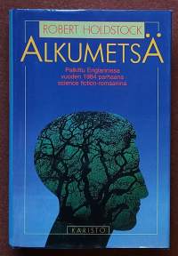 Alkumetsä.  (Sicfi, fantasia)