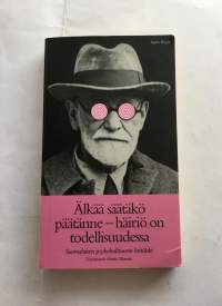 Älkää säätäkö päätänne - häiriö on todelisuudessa; Suomalaisen psykokulttuurin kriitikki