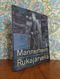 Mannerheim Rukajärvellä