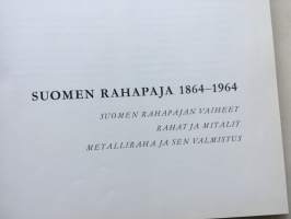 Suomen Rahapaja 1864-1964 - Suomen Rahapajan vaiheet - Rahat ja mitalit - Metalliraha ja sen valmistus