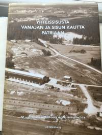 Yhteissisusta Vanajan ja Sisun kautta Patriaan – 60 vuotta asiakaslähtöistä ajoneuvotoimintaa