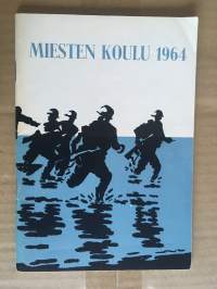 Miesten koulu 1964 - Pääesikunnan koulutustoimiston julkaisu