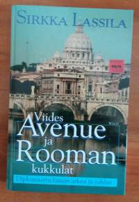 Viides Avenue ja Rooman kukkulat : diplomaattielämän arkea ja juhlaa