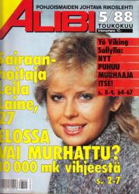 Alibi N:o 5 toukokuu 1988: Leila Laine, elossa vai murhattu?; Vaimolta henki pois ja sillalta jokeen; Ruumis homehtui vinttikomerossa