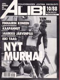 Alibi N:o 10 lokakuu 1988: Kaappari Järvenpää murhasi;Sakinhivutus ryöstäytyi murhaksi;Treen väkisinmakaaja iski säälimättömästi;Ystävällisyys vei hengen