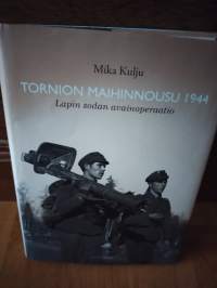 Tornion maihinnousu 1944 : Lapin sodan avainoperaatio