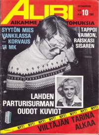 Alibi 1981 N:o 10. Tappoi vaimon, raiskasi sisaren; Lahden outo parturisurma; Viltäjän tarina alkaa; Syyttömänä vankilassa, korvaus 3€.