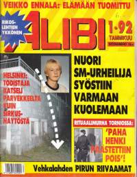 Alibi 1992 N:o 1 tammikuu. Vehkalahden pirun riivaamat; Nuori SM-urheilija syöstiin kuolemaan; Leipäveitsellä suoraan sydämeen; Mutakuono muilutettiin