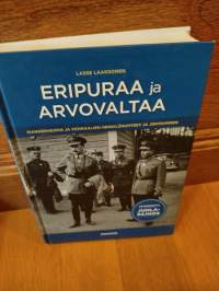 Eripuraa ja arvovaltaa : Mannerheimin ja kenraalien henkilösuhteet ja johtaminen - Mannerheimin ja kenraalien henkilösuhteet ja johtaminen