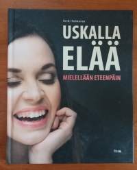 Uskalla elää - Mielellään eteenpäin