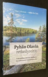 Pyhän Olavin retkeilyreitit - Viikinkikuninkaan matkassa Savonlinnasta Saaristomerelle