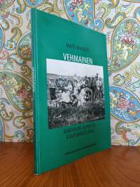 Vehmainen - Kartanon kupeesta kaupunkikyläksi