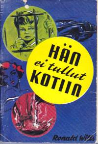 Hän ei tullut kotiin, 1955. 1.p. Sarja: Tiikeri-sarja  4