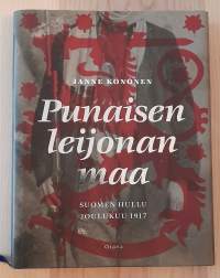 Punaisen leijonan maa : Suomen hullu joulukuu 1917