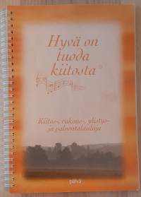 Hyvä on tuoda kiitosta : Kiitos-, rukous-, ylistys- ja palvontalauluja