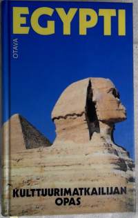 Egypti: kulttuurimatkailijan opas