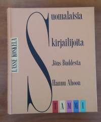 Suomalaisia kirjailijoita Jöns Buddesta Hannu Ahoon