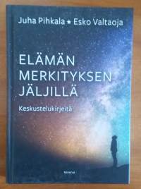 Elämän merkityksen jäljillä - Keskustelukirjeitä