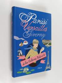 Pariisi, Versailles, Giverny (signeerattu, tekijän omiste)