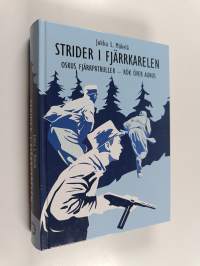 Strider i Fjärrkarelen ; OsKus Fjärrpatruller - Rök över Aunus