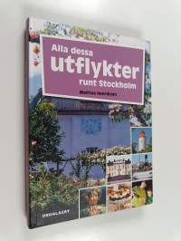 Alla dessa utflykter runt Stockholm