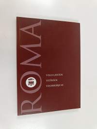 Roma 2007 :  : Villa Lanten ystävien vuosikirja 6