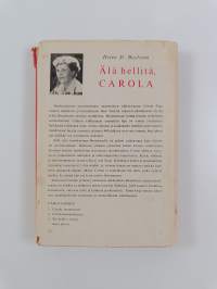 Älä hellitä, Carola