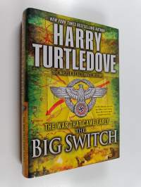 The Big Switch - The War that Came Early