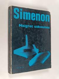 Maigret uskoutuu