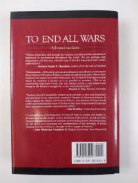 To end all wars : Woodrow Wilson and the quest for a new world order