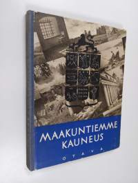 Maakuntiemme kauneus : Suomen kuvalehden maakuntavalokuvauskilpailussa palkitut kuvat