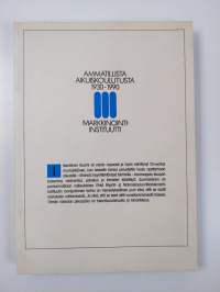 Aikuiset opintiellä : myynti- ja mainoskoulu Markkinointi-instituutti 1930-1990