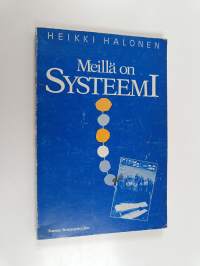 Meillä on systeemi (signeerattu)