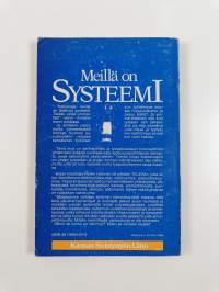 Meillä on systeemi (signeerattu)