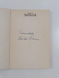 Meillä on systeemi (signeerattu)