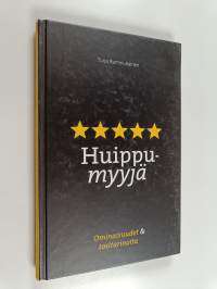 Huippumyyjä : ominaisuudet &amp; tositarinoita