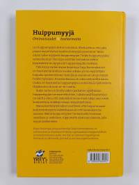 Huippumyyjä : ominaisuudet &amp; tositarinoita