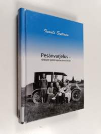 Pesänvarjelus : sitkeän tytön lapsuusmuistoja