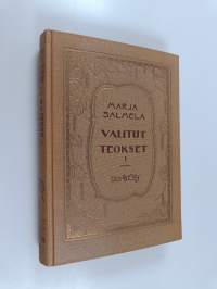 Valitut teokset 1 : Unelmiensa uhri ; Murusia ; Kappale kahden matka