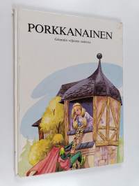 Porkkanainen : Grimmin veljesten saduista