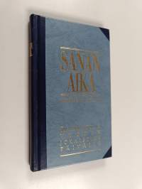 Sanan aika : Raamattua vuoden jokaiselle päivälle : kirkkovuosi 2001-2002