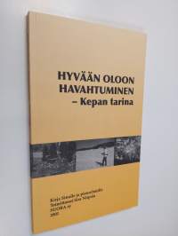 Hyvään oloon havahtuminen : Kepan tarina